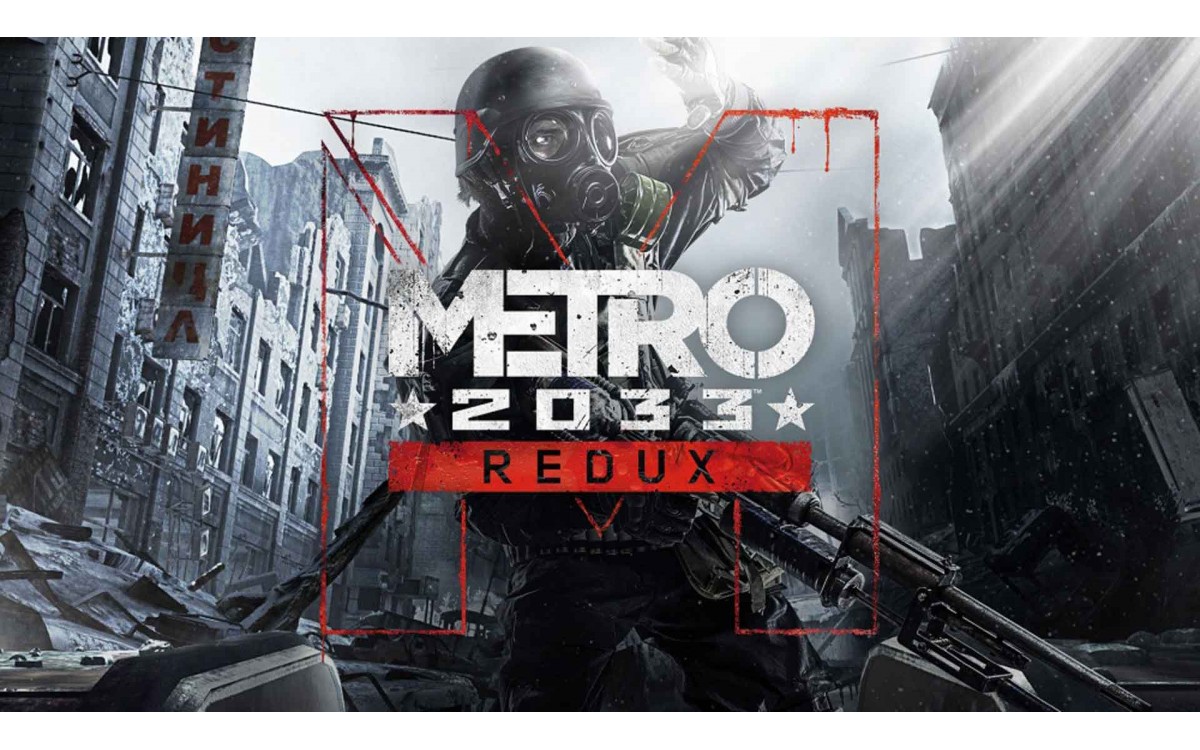 Metro 2033 Redux