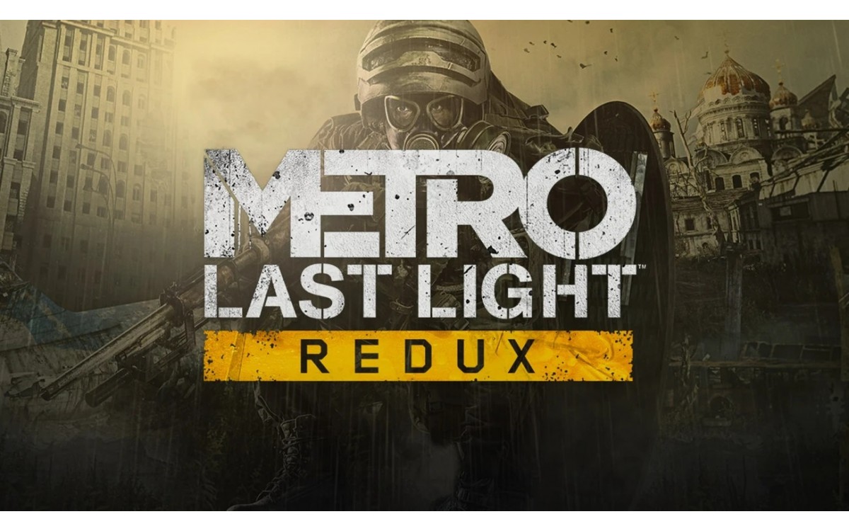 Metro Last Light Redux