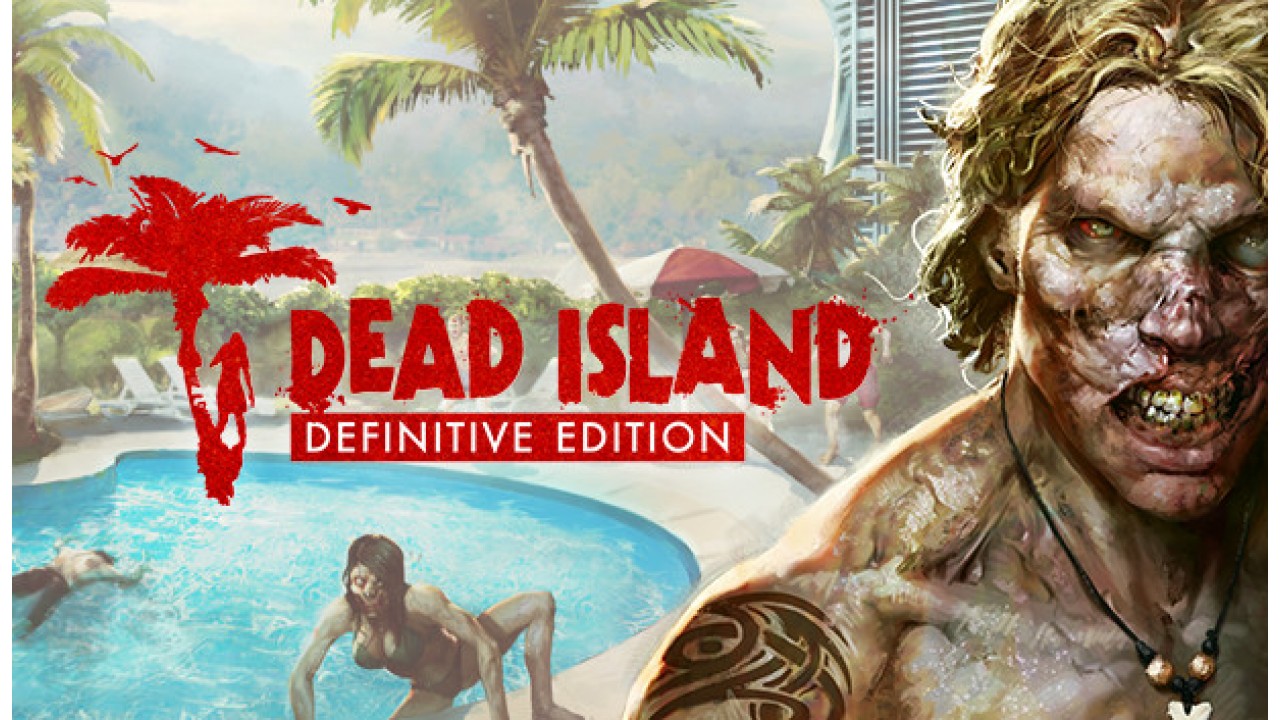 Dead Island Definitive Edition купить ключ Steam